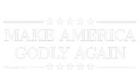 Make America Godly Again T-Shirt