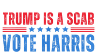 Trump Is A Scab Vote Kamala Harris 2024 T-Shirt