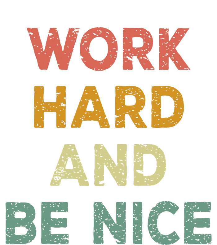 Work Hard And Be Nice Inspirational Positive Quote Kids Long Sleeve Shirt