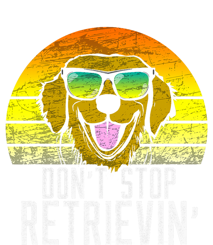 Golden Retriever DonT Stop Retrievin Distressed T-Shirt