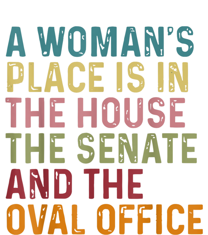 A WomanS Place Is In The House The Senate & The Oval Office Toddler Hoodie