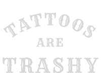 Tattoos Are Trashy Funny Sarcastic Tattoo Artist Women's Racerback Tank