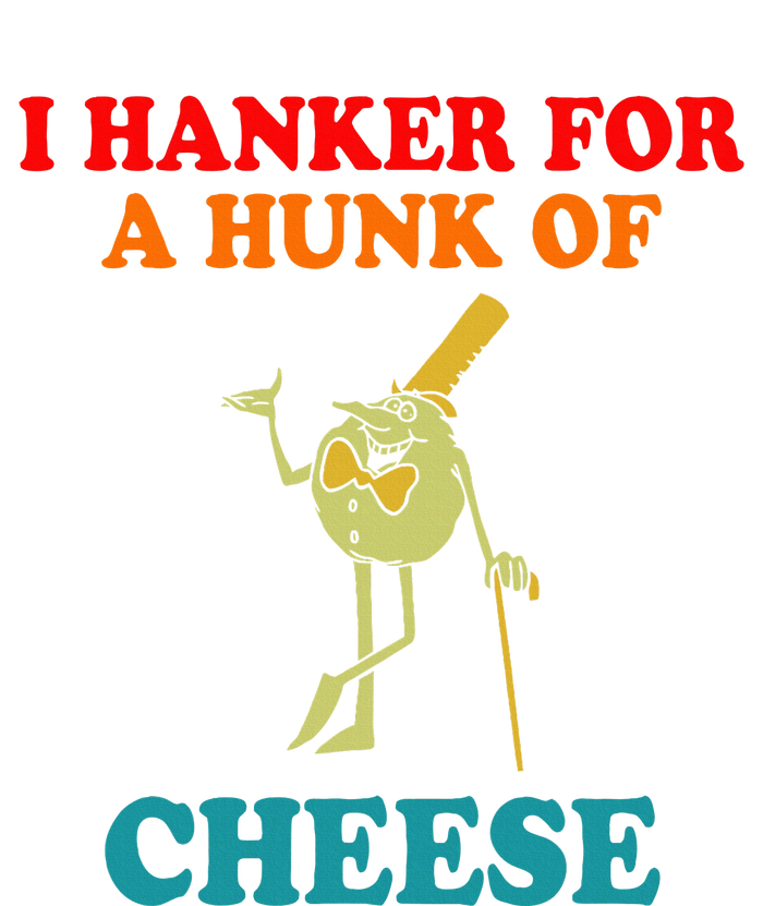 I Hanker For A Hunk Of Cheese Vintage Apparel Tall Hoodie