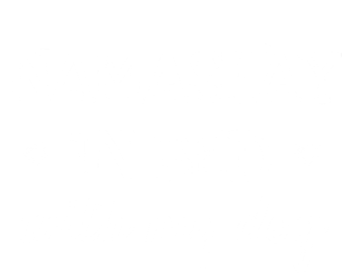 Namastay In Bed With My Dog Namaste Funny Parody Yoga Womens California Wash Sweatshirt