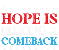 Hope Is Making A Comeback T-Shirt