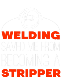 Welding Saved Me From Becoming A Stripper Women's Flannel Pajama Set