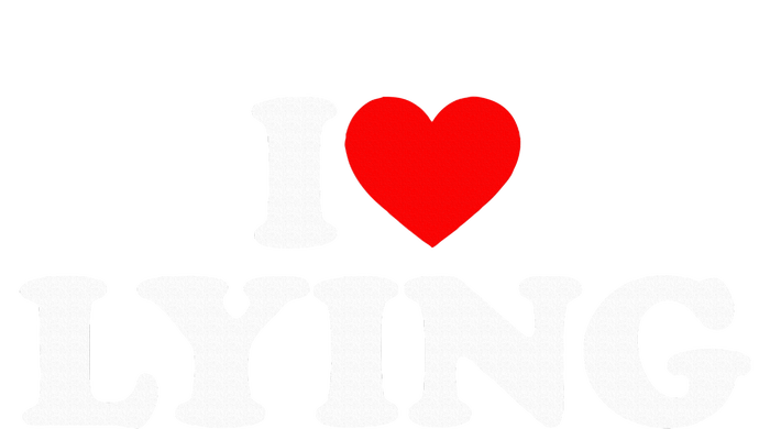 I Love Lying Toddler Sweatshirt