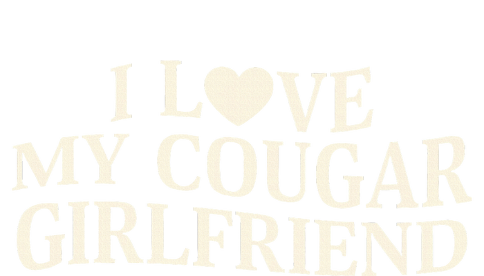 I Love My Cougar Girlfriend Funny Saying Girlfriend Sustainable Bucket Hat