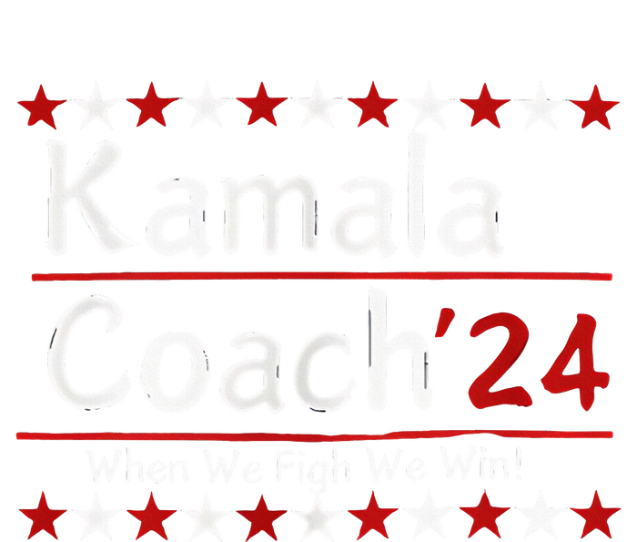 Kamala Coach 24 When We Fight We Win American Gift Women T-Shirt