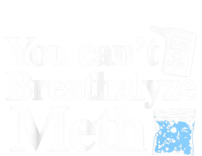 You Cant Breathalyze Meth Apparel Flexfit Unipanel Trucker Cap