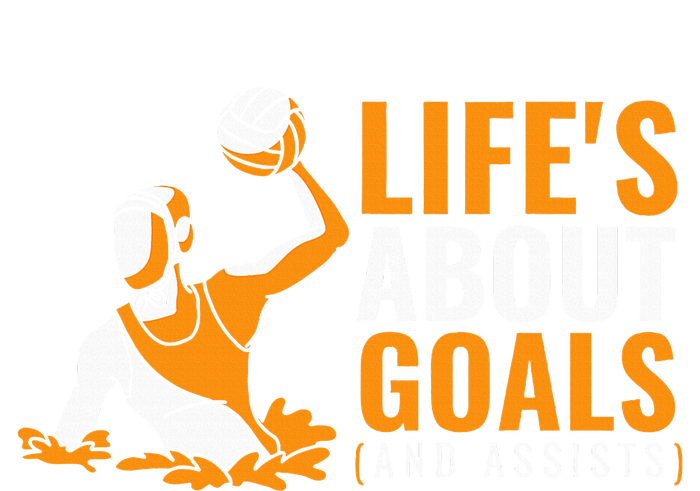 Lifes About Goals Water Polo T-Shirt