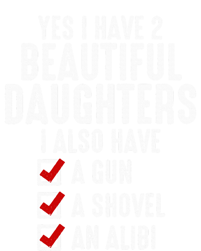 Yes I Have 2 Beautiful Daughters Sarcastic Dad Gifts Women's Perfect Tri Rocker Tank