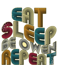 Eat Sleep Be Owen Repeat Funny Groovy Retro Owen T-Shirt