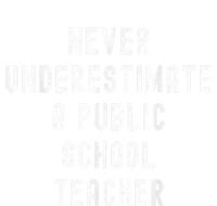 Never Underestimate A Public School Teacher Motivational 25L Jumbo Tote