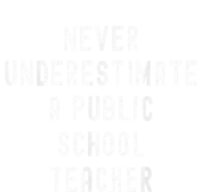 Never Underestimate A Public School Teacher Motivational 25L Jumbo Tote