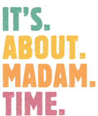 Retro Its About Madam Time Funny ItS About Madam Time Tall Hoodie