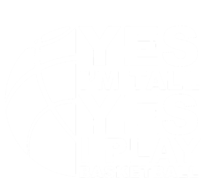 Yes Im Tall Yes I Play Basketball T-Shirt