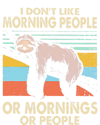 I DonT Like Morning People Or Mornings Or People Sloth Pajama Set