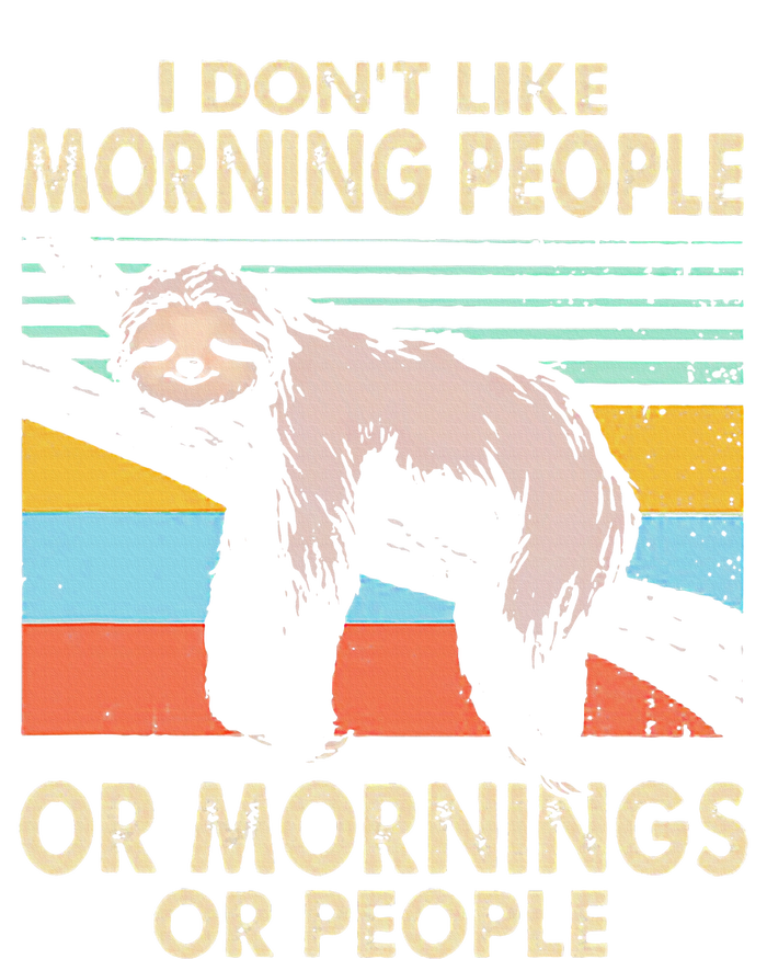 I DonT Like Morning People Or Mornings Or People Sloth Pajama Set