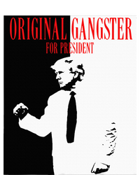 Donald Trump For President 2024 Original Gangster Tall Sweatshirt