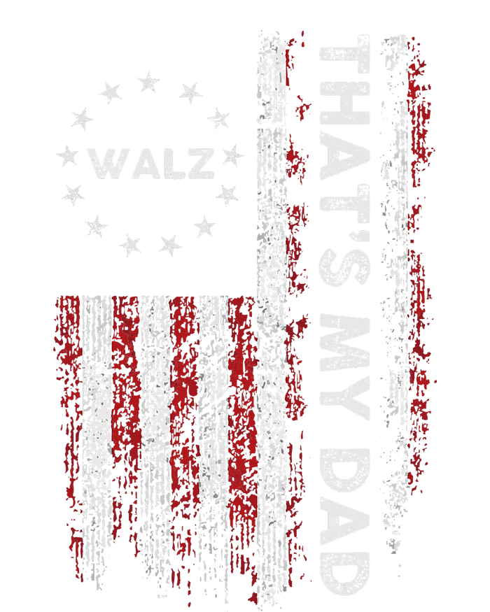 Walz That’S My Dad! Harris Walz 2024 President Election Tall Hoodie