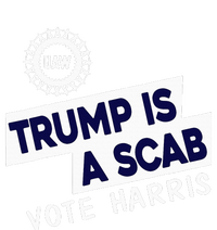 Donald Trump Is A Scab Vote Harris T-Shirt