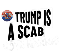 Donald Trump Is A Scab Vote Harris T-Shirt