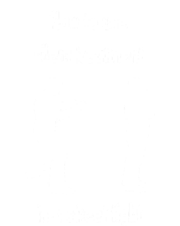 How To Use Silent Treatment In Street Fight Poster