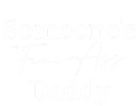 SomeoneS Fine Ass Daddy Apparel T-Shirt