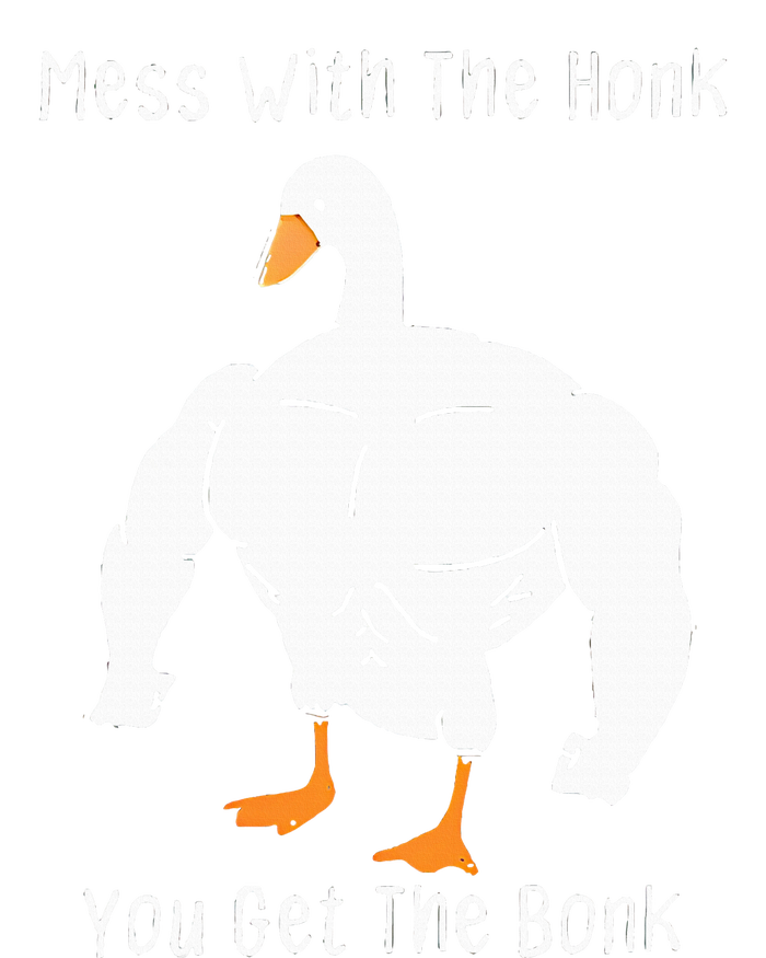 Mess With The Honk You Get The Bonk Funny Goose T-Shirt