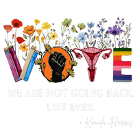 We Are Not Going Back Like Ever Feminist Human Rights T-Shirt