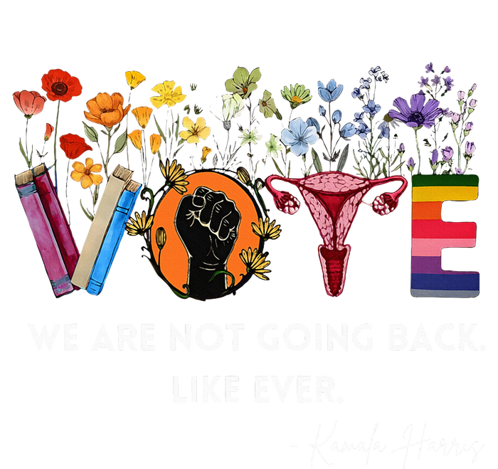 We Are Not Going Back Like Ever Feminist Human Rights T-Shirt