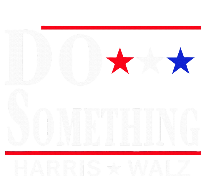 Do Something Michelle Obama Kamala Harris Tim Walz 2024 Tall Hoodie