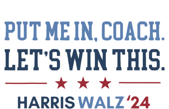 Put Me In Coach Let’S Win This Kamala Harris Walz Waltz 2024 T-Shirt