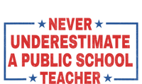 Never Underestimate A Public School Teacher T-Shirt