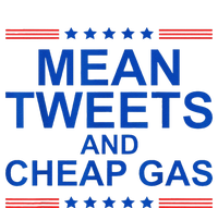 Mean Tweets And Cheap Gas Funny Trump 2024 Sarcasm Slogan T-Shirt