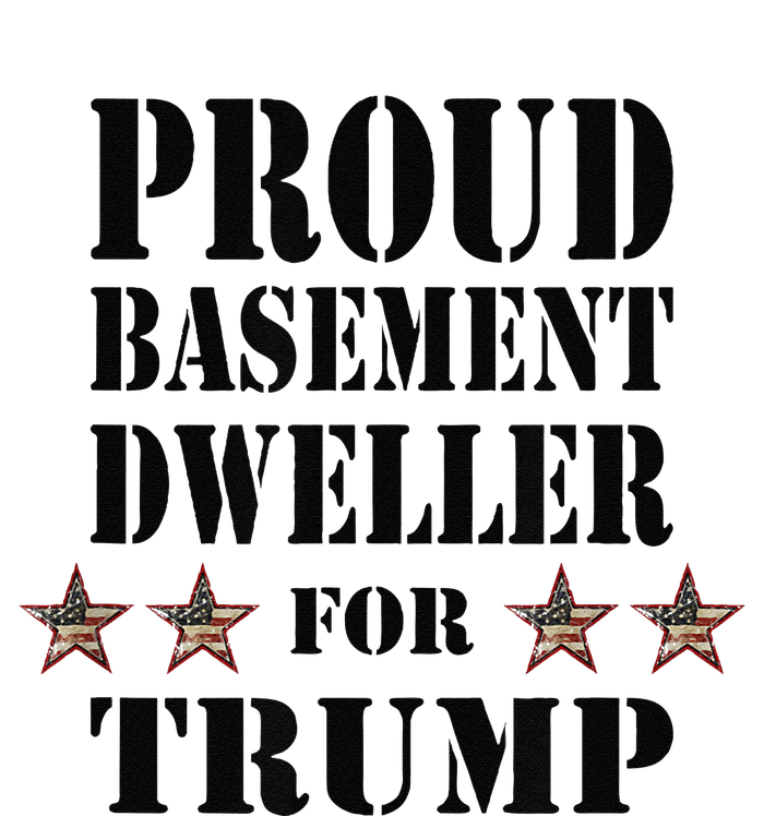 Proud Basement Dweller For Trump For President Long Sleeve Shirt