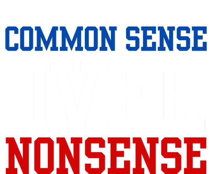 Harris Walz 2024 Common Sense Over Nonsense T-Shirt