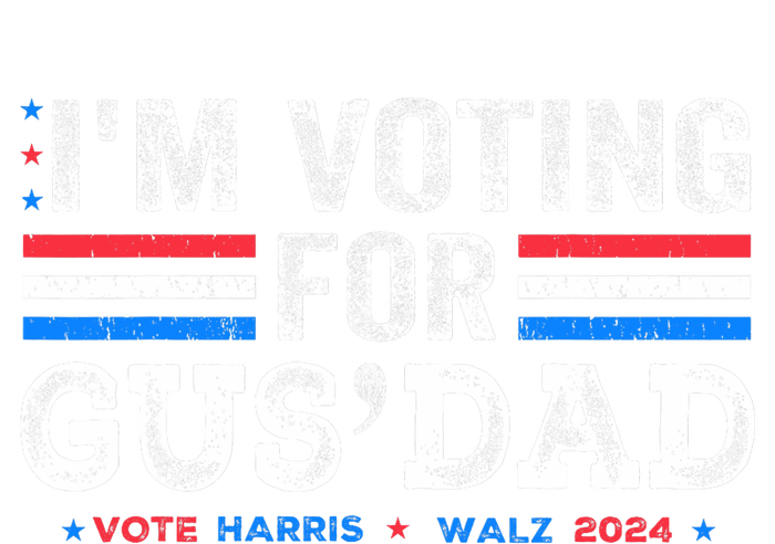 IM Voting For Gus Dad Vote Kamala Harris Walz 2024 T-Shirt