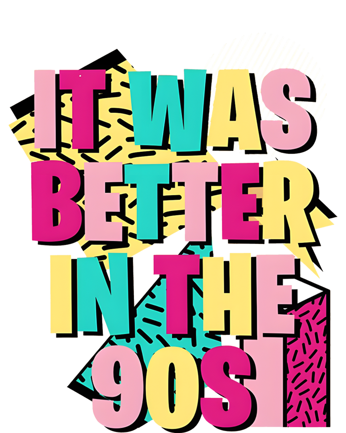 It Was Better In The 90s Vintage Retro T-Shirt