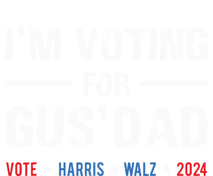 Im Voting For Gus Dad Vote Harris Walz 2024 T-Shirt