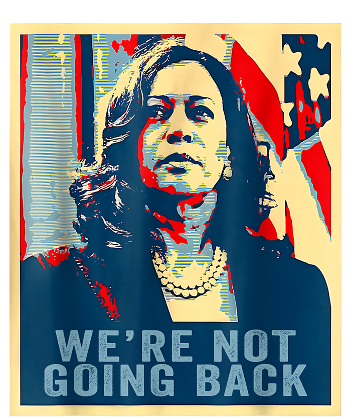 Were Not Going Back Vote For 2024 President Kamalaharris T-Shirt