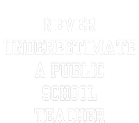 Never Underestimate A Public School Teacher Women's V-Neck T-Shirt