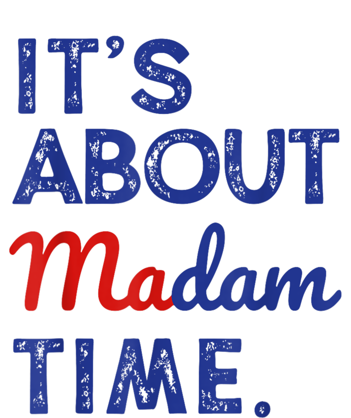 Kamala Harris 2024 ItS About Madam Time President Election T-Shirt