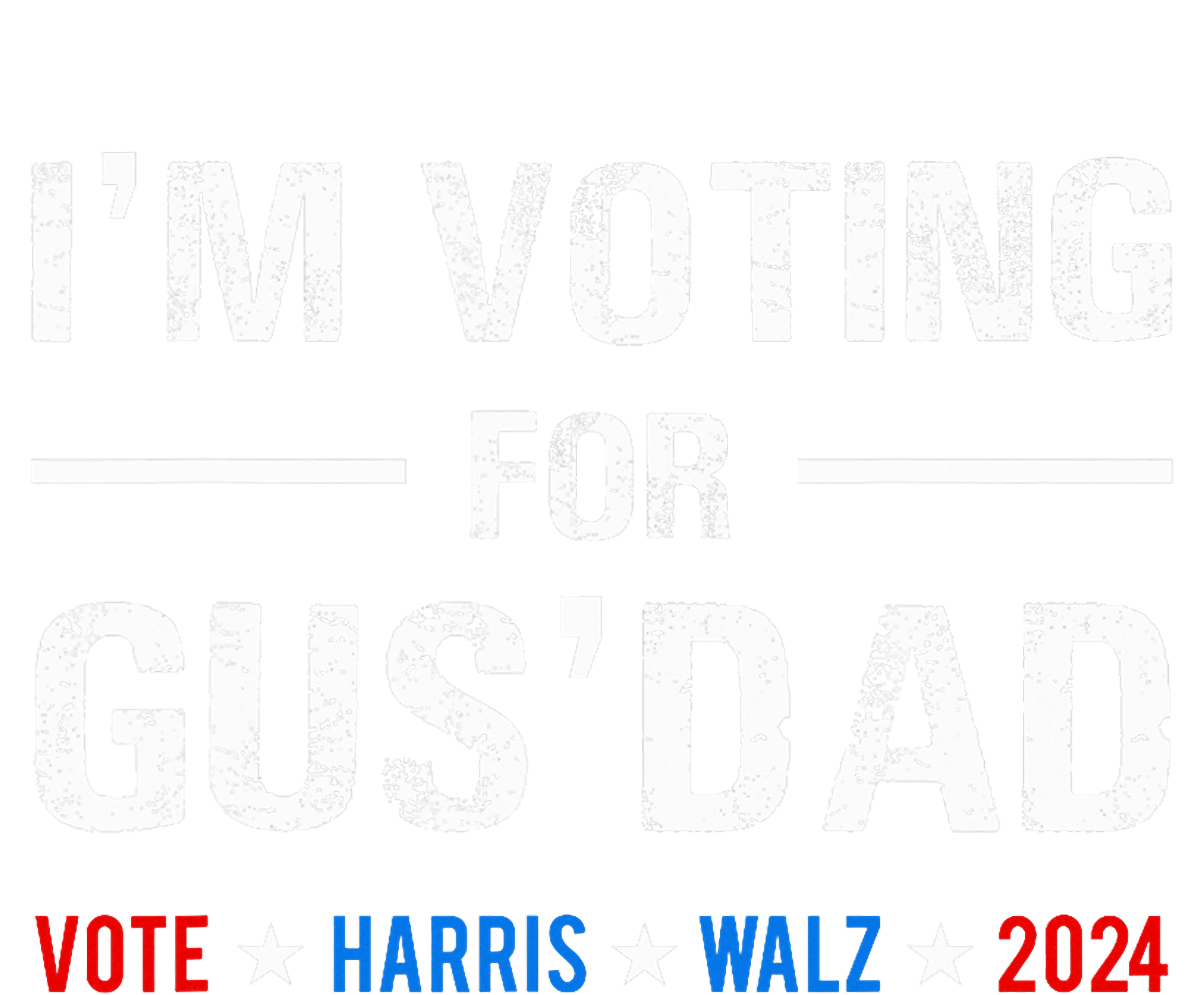 IM Voting For Gus Dad Vote Harris Walz 2024 Sustainable Bucket Hat