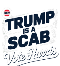 Uaw Union Trump Is A Scab Vote Kamala Harris Funny T-Shirt