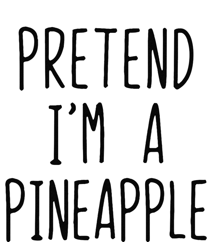 Pretend IM A Pineapple Costume Halloween Lazy Funny Button