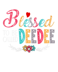 Mothers Day Gift Blessed To Be Called Deedee Tie-Dye T-Shirt