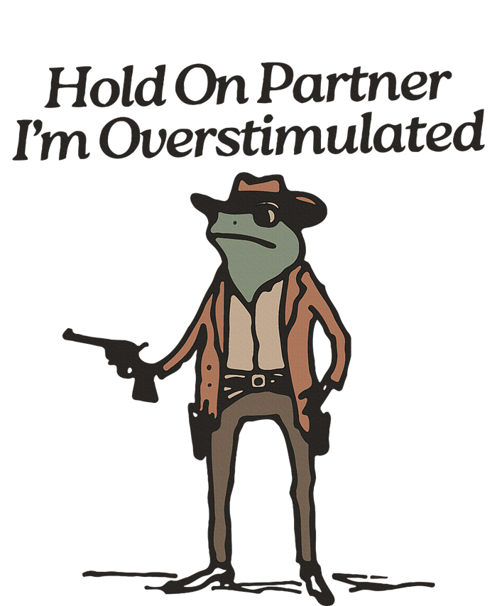 Hold On Partner IM Overstimulated Cowboy Frog Baby Bodysuit