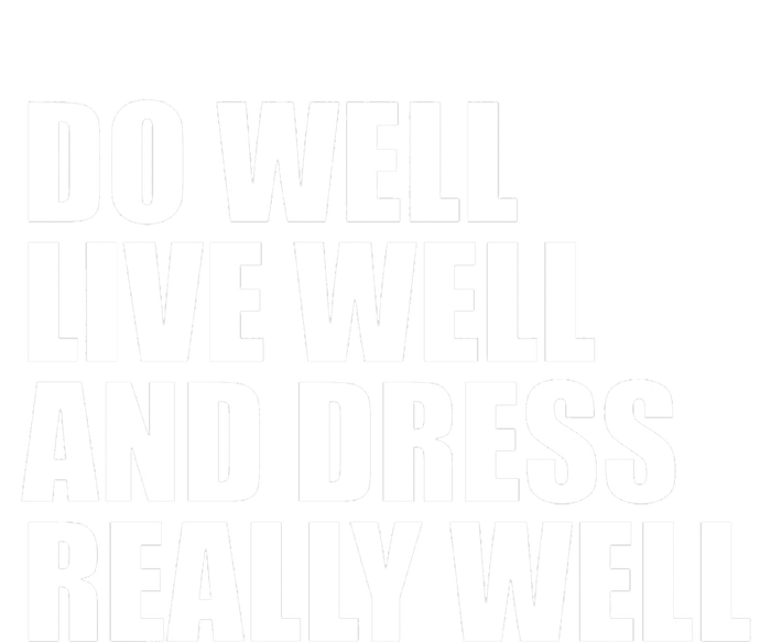 Do Well Live Well... T-Shirt